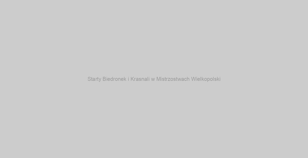 Starty Biedronek i Krasnali w Mistrzostwach Wielkopolski